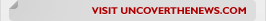 Visit uncoverthenews.com!